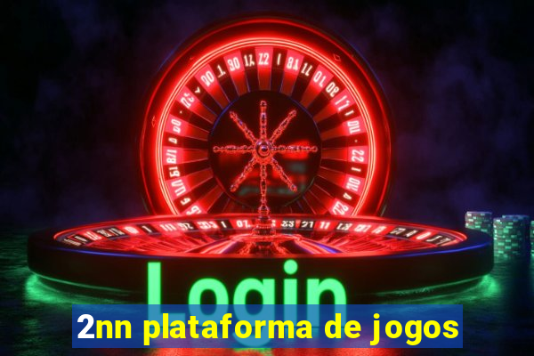 2nn plataforma de jogos